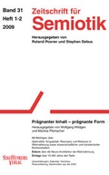 Cover: Zeitschrift f&uuml;r Semiotik / Pr&auml;gnanter Inhalt - pr&auml;gnante Form - Stauffenburg