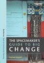 Cover: The Spacemaker's Guide to Big Change - Routledge