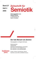 Cover: Zeitschrift f&uuml;r Semiotik / Der tote Mensch als Zeichen - Stauffenburg