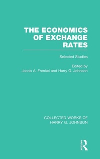 Enlarge image Cover: The Economics of Exchange Rates (Collected Works of Harry Johnson) - Routledge