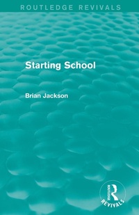 Enlarge image Cover: Starting School (Routledge Revivals) - Routledge