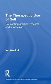 Enlarge image Cover: The Therapeutic Use of Self - Routledge