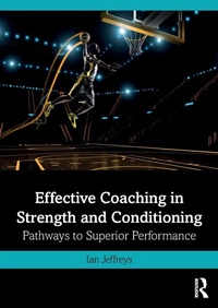 Enlarge image Cover: Effective Coaching in Strength and Conditioning - Routledge