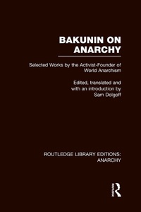 Enlarge image Cover: Bakunin on Anarchy (RLE Anarchy) - Routledge