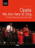 Cover: Opela - We are here to sing. Chorausgabe - Helbling
