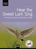 Cover: Hear the Sweet Lark Sing. Chorleiterausgabe inkl. AudioCD - Helbling