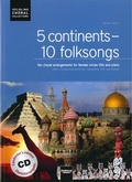 Cover: 5 continents - 10 folksongs. Chorleiterausgabe inkl. AudioCD - Helbling