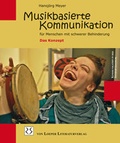 Cover: Musikbasierte Kommunikation f&uuml;r Menschen mit schwerer Behinderung - Loeper Karlsruhe