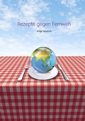 Cover: Rezepte gegen Fernweh - BoD - Books on Demand