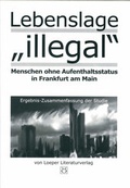 Cover: Lebenslage "illegal" - Ergebnis-Zusammenfassung - Loeper Karlsruhe