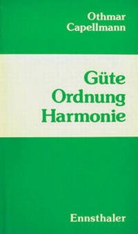 Abbildung von: Güte Ordnung Harmonie - Ennsthaler