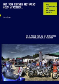 Abbildung von: Mit dem eigenen Motorrad Geld verdienen... - BoD - Books on Demand