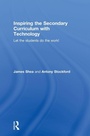 Cover: Inspiring the Secondary Curriculum with Technology - Routledge