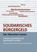Cover: Solidarisches B&uuml;rgergeld - den Menschen trauen - BoD - Books on Demand