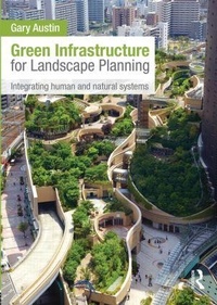Enlarge image Cover: Green Infrastructure for Landscape Planning - Routledge