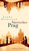 Cover: N&auml;rrisches Prag - Aufbau