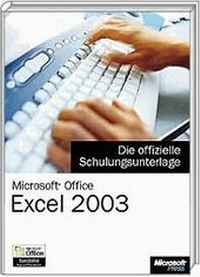 Abbildung von: Microsoft Office Excel 2003 - Die offizielle Schulungsunterlage - Microsoft