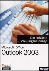 Abbildung von: Microsoft Office Outlook 2003 - Die offizielle Schulungsunterlage - Microsoft