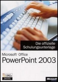 Abbildung von: Microsoft Office PowerPoint 2003 - Die offizielle Schulungsunterlage - Microsoft