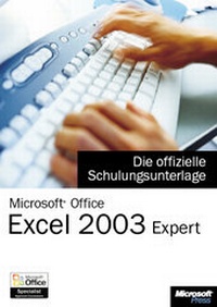 Abbildung von: Microsoft Office Excel 2003 (Expert) - Die offizielle Schulungsunterlage - Microsoft