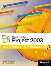 Abbildung von: Microsoft Office Project 2003 - Das offizielle Trainingsbuch - Microsoft