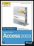 Cover: Microsoft Office Access 2003 - Das Handbuch, 2., erweiterte und aktualisierte Auflage - Microsoft