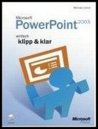 Abbildung von: Microsoft Office PowerPoint 2003 - einfach klipp & klar - Microsoft