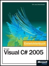 Enlarge image Cover: Microsoft Visual C# 2005 - Das Entwicklerbuch - Microsoft