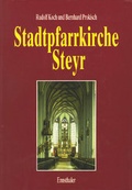 Cover: Stadtpfarrkirche Steyr - Ennsthaler