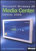 Cover: Microsoft Windows XP Media Center Edition 2005 - Das Taschenhandbuch - Microsoft