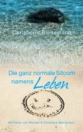 Cover: Die ganz normale Sitcom namens Leben - BoD - Books on Demand