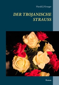 Abbildung von: Der trojanische Strauß - BoD - Books on Demand