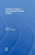 Cover: Lesbian Images in International Popular Culture - Routledge