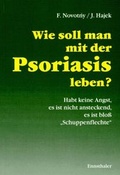 Cover: Wie soll man mit der Psoriasis leben - Ennsthaler
