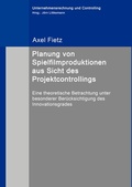 Cover: Planung von Spielfilmproduktionen aus Sicht des Projektcontrollings - BoD - Books on Demand