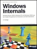 Cover: Microsoft Windows Internals, vierte Auflage: Microsoft Windows Server 2003, Windows XP und Windows 2000 - Microsoft