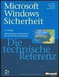 Cover: Microsoft Windows Sicherheit - Die technische Referenz - Microsoft