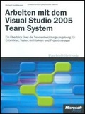 Cover: Arbeiten mit dem Microsoft&reg; Visual Studio&reg; 2005 Team System - Microsoft