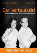 Cover: Der Verkaufsflirt . vom Liebest&ouml;ter zum Akquisequickie - epubli