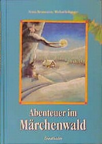 Enlarge image Cover: Abenteuer im Märchenwald - Ennsthaler