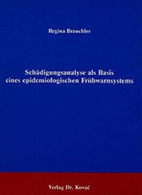 Abbildung von: Schädigungsanalyse als Basis eines epidemiologischen Frühwarnsystems - Kovac, Dr. Verlag