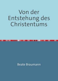 Enlarge image Cover: Von der Entstehung des Christentums - epubli
