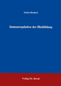 Abbildung von: Immunregulation der Blutbildung - Kovac, Dr. Verlag