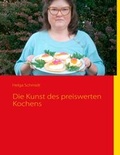 Cover: Die Kunst des preiswerten Kochens - BoD - Books on Demand