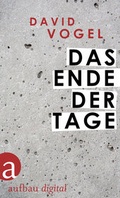 Cover: Das Ende der Tage - Aufbau