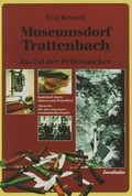 Cover: Museumsdorf Trattenbach - Im Tal der Feitelmacher - Ennsthaler