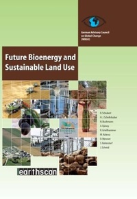 Enlarge image Cover: Future Bioenergy and Sustainable Land Use - Earthscan Ltd