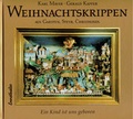 Cover: Weihnachtskrippen aus Garsten, Steyr, Christkindl - Ennsthaler