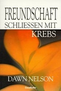 Cover: Freundschaft schliessen mit Krebs - Ennsthaler