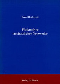 Enlarge image Cover: Pfadanalyse stochastischer Netzwerke - Kovac, Dr. Verlag